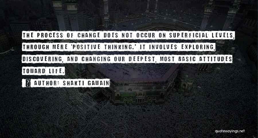 Positive Shakti Gawain Quotes By Shakti Gawain