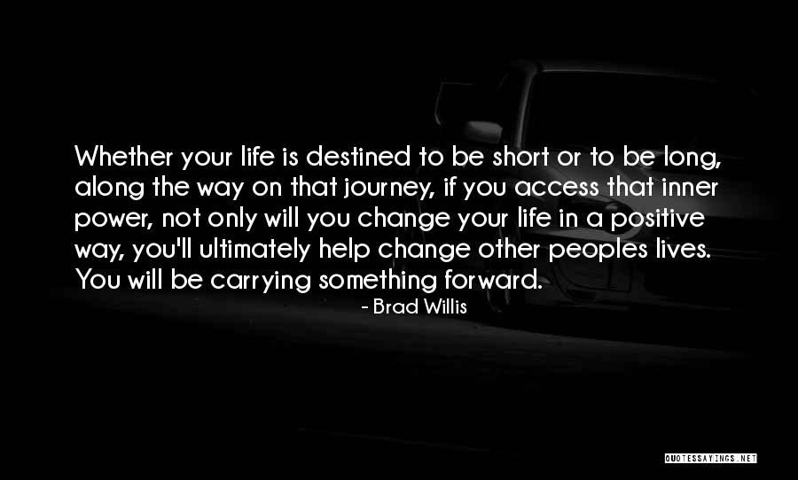 Positive Short Quotes By Brad Willis Positive Short Quotes By Brad Willis