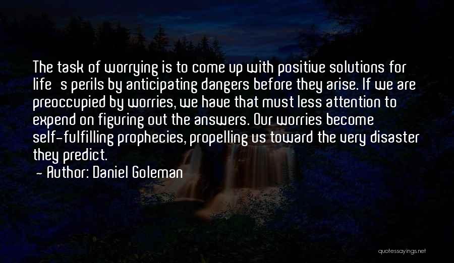 Positive Solutions Quotes By Daniel Goleman