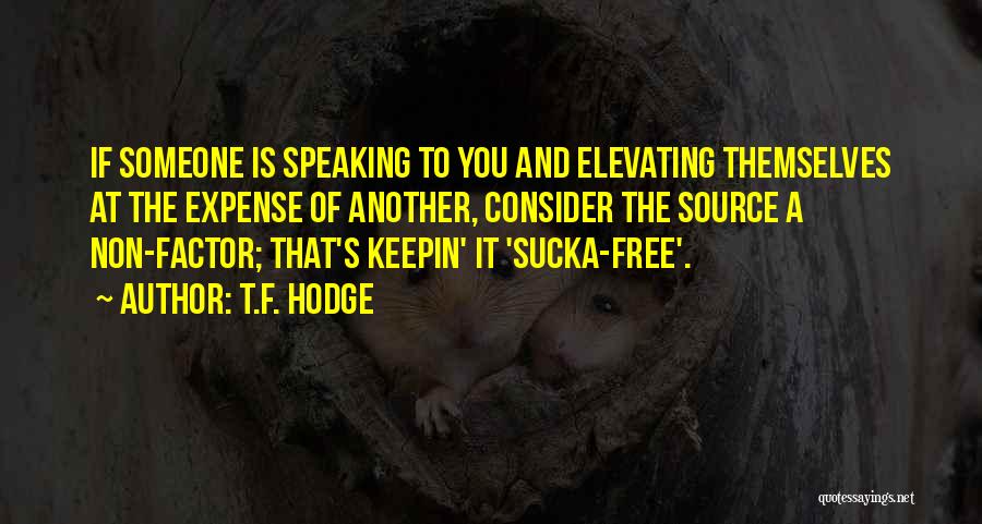 Positive Speaking Quotes By T.F. Hodge