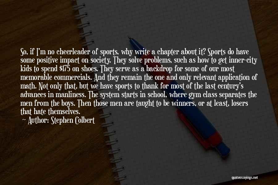 Positive Sports Quotes By Stephen Colbert