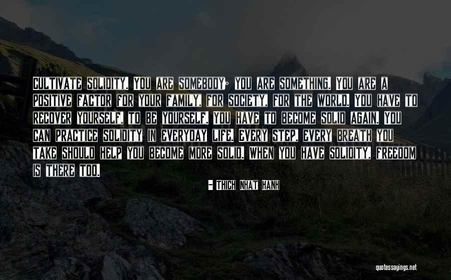 Positive Step Family Quotes By Thich Nhat Hanh Positive Step Family Quotes By Thich Nhat Hanh