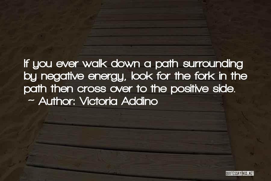 Positive Surrounding Quotes By Victoria Addino