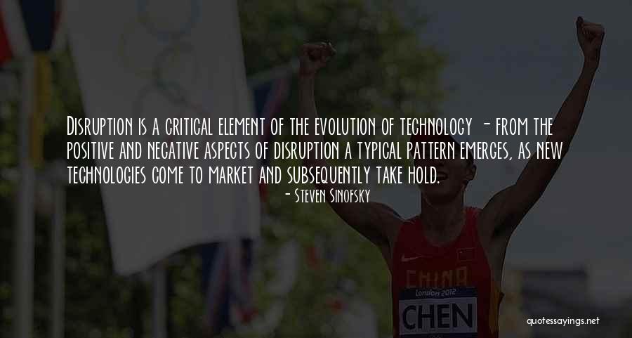 Positive Technology Quotes By Steven Sinofsky Positive Technology Quotes By Steven Sinofsky