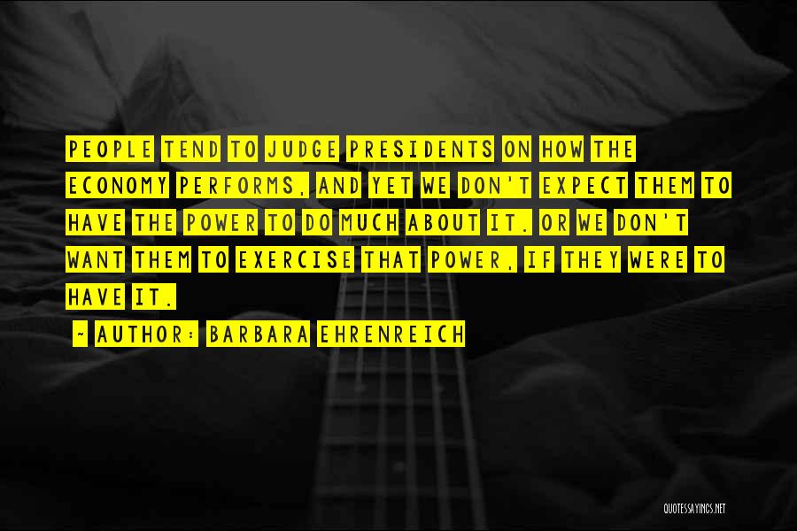 Positive Testing Quotes By Barbara Ehrenreich