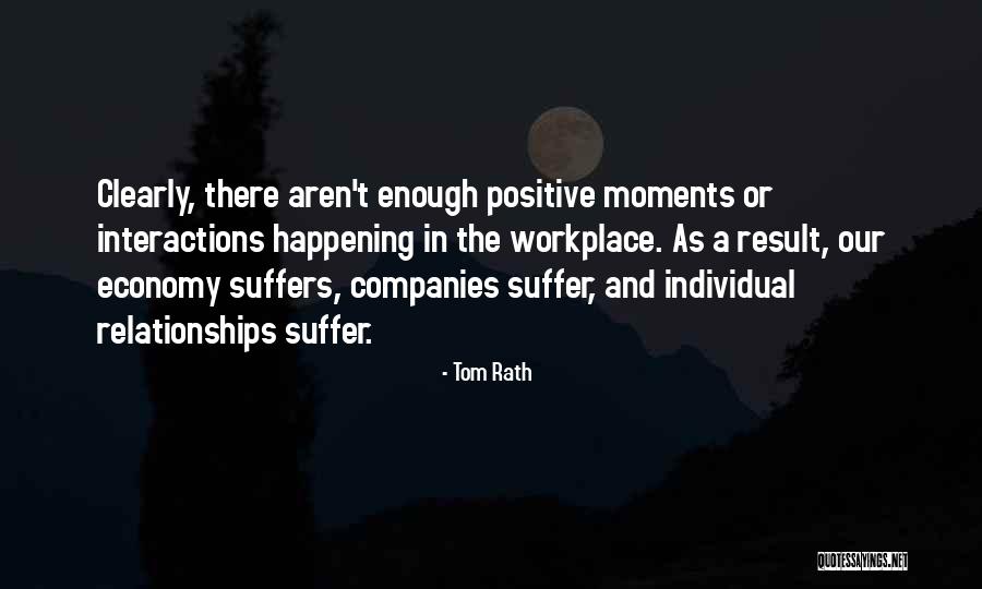 Positive Things Are Happening Quotes By Tom Rath Positive Things Are Happening Quotes By Tom Rath