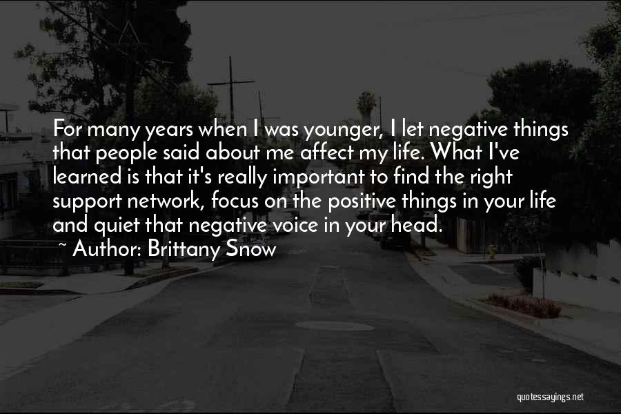 Positive Things In Life Quotes By Brittany Snow