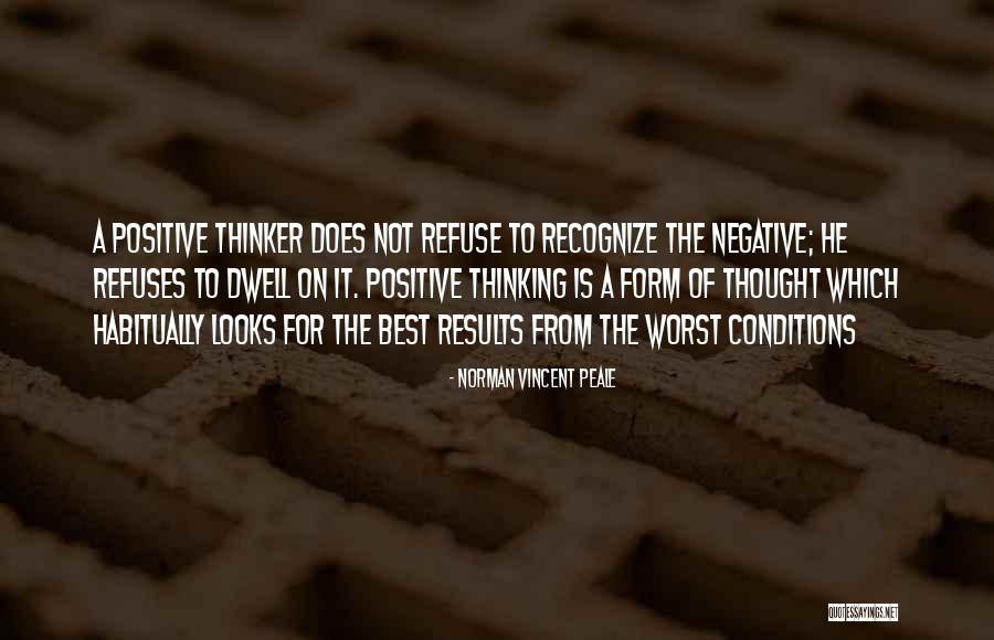 Positive Thinker Quotes By Norman Vincent Peale