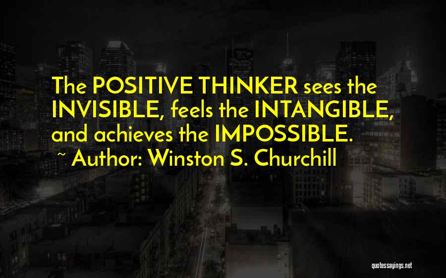 Positive Thinker Quotes By Winston S. Churchill
