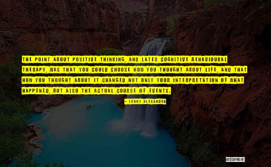 Positive Thinking About Life Quotes By Jenny Alexander Positive Thinking About Life Quotes By Jenny Alexander