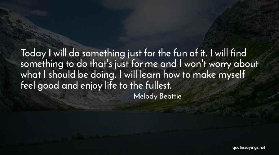 Positive Thinking About Life Quotes By Melody Beattie