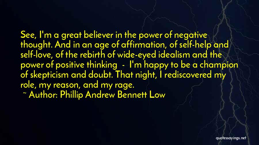 Positive Thinking And Love Quotes By Phillip Andrew Bennett Low