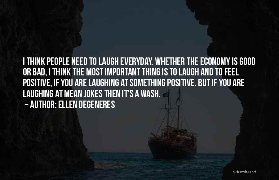 Positive Thinking And Quotes By Ellen DeGeneres