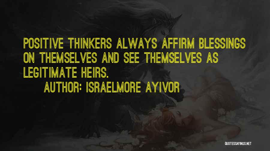 Positive Thinking And Quotes By Israelmore Ayivor