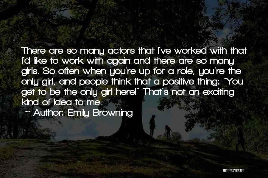 Positive Thinking At Work Quotes By Emily Browning