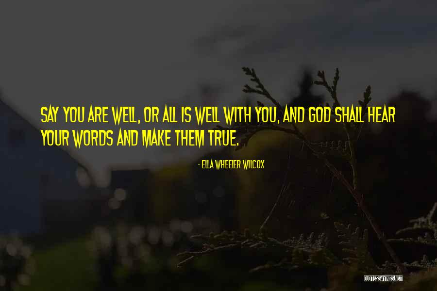 Positive Thinking God Quotes By Ella Wheeler Wilcox Positive Thinking God Quotes By Ella Wheeler Wilcox