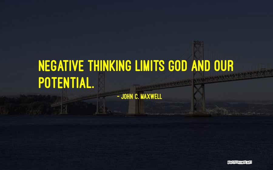 Positive Thinking God Quotes By John C. Maxwell