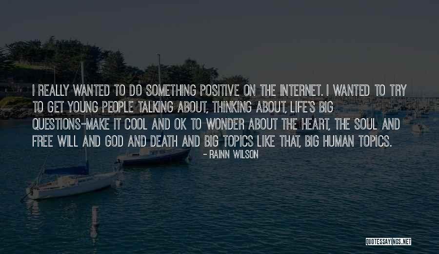 Positive Thinking God Quotes By Rainn Wilson Positive Thinking God Quotes By Rainn Wilson