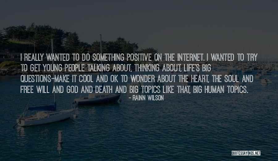 Positive Thinking God Quotes By Rainn Wilson