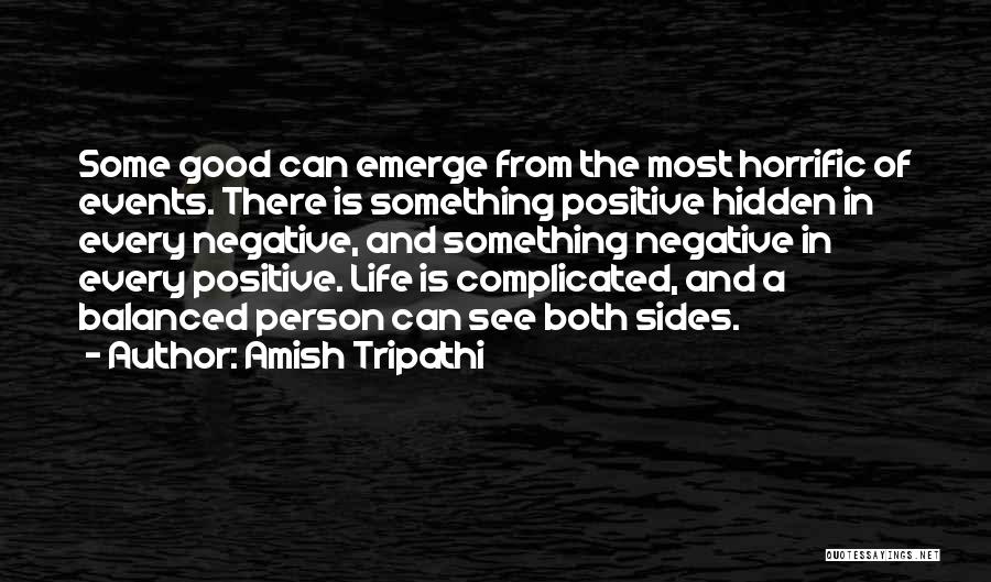 Positive Thinking In Life Quotes By Amish Tripathi
