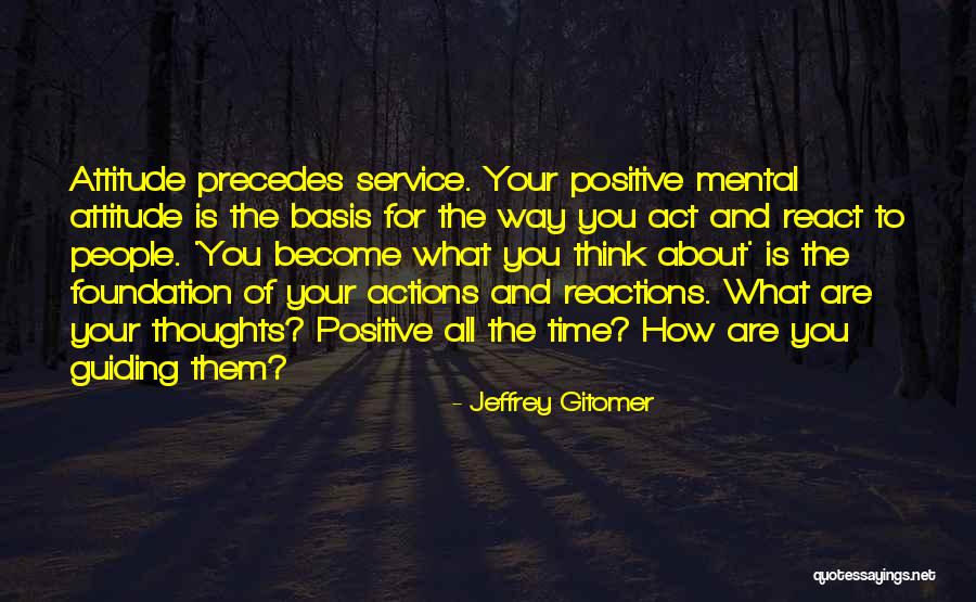 Positive Thinking Quotes By Jeffrey Gitomer