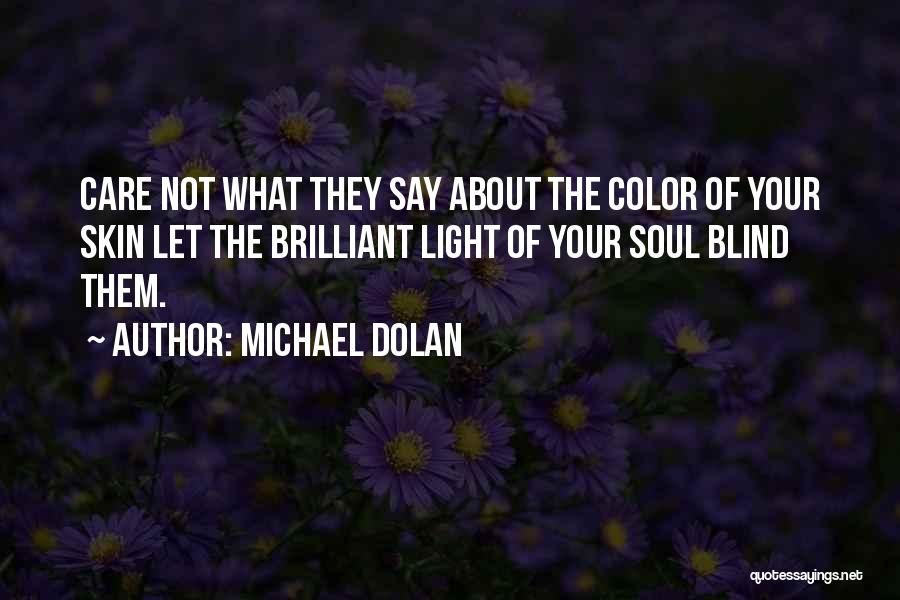 Positive Thinking Quotes By Michael Dolan