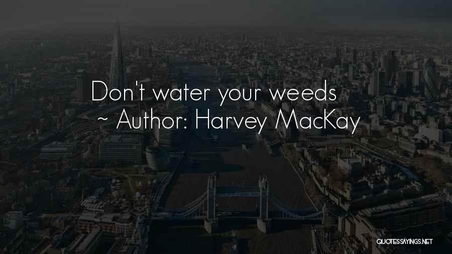 Positive Thinking Self Esteem Quotes By Harvey MacKay