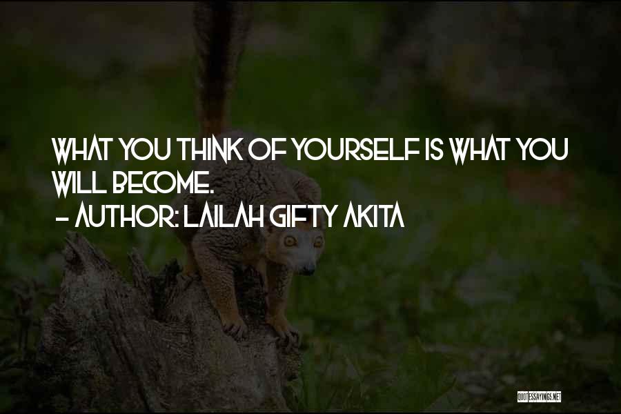 Positive Thinking Self Esteem Quotes By Lailah Gifty Akita