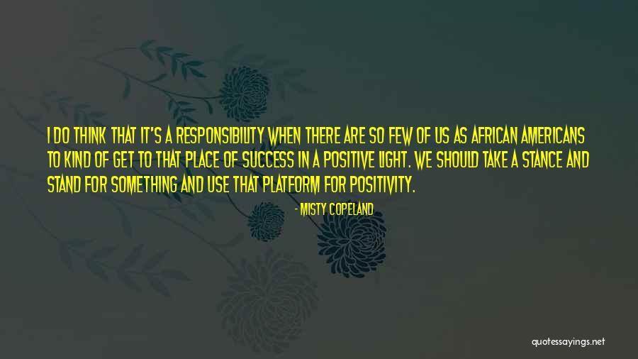 Positive Thinking Success Quotes By Misty Copeland Positive Thinking Success Quotes By Misty Copeland
