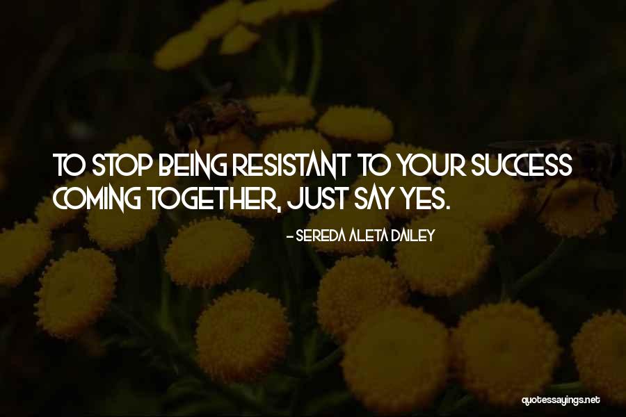 Positive Thinking Success Quotes By Sereda Aleta Dailey