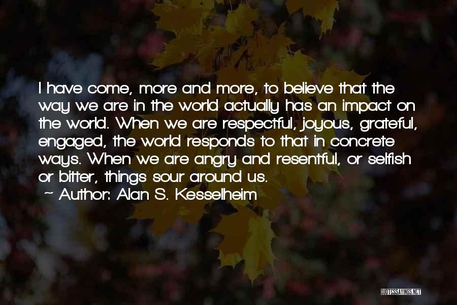 Positive Thoughts In Life Quotes By Alan S. Kesselheim