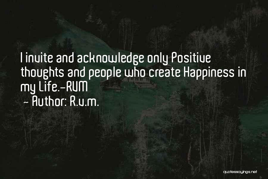 Positive Thoughts In Life Quotes By R.v.m.