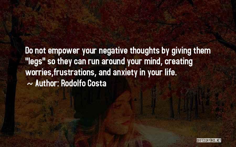 Positive Thoughts In Life Quotes By Rodolfo Costa