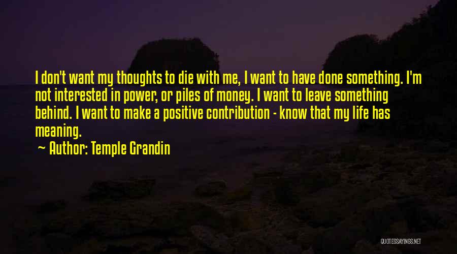 Positive Thoughts In Life Quotes By Temple Grandin