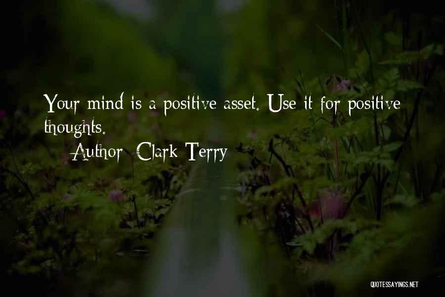 Positive Thoughts Quotes By Clark Terry