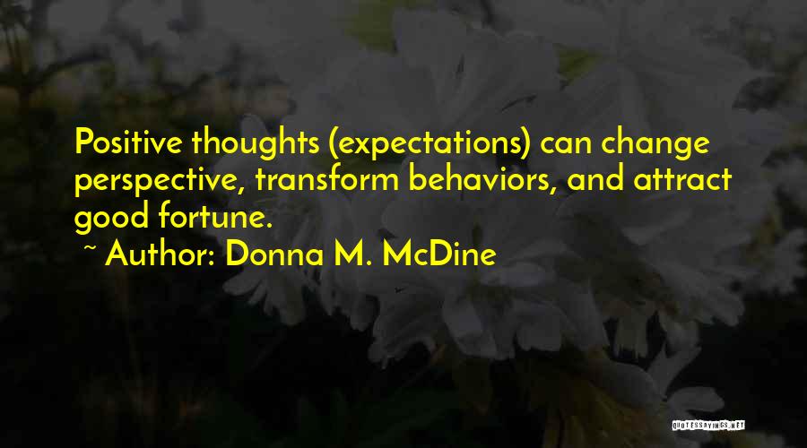 Positive Thoughts Quotes By Donna M. McDine