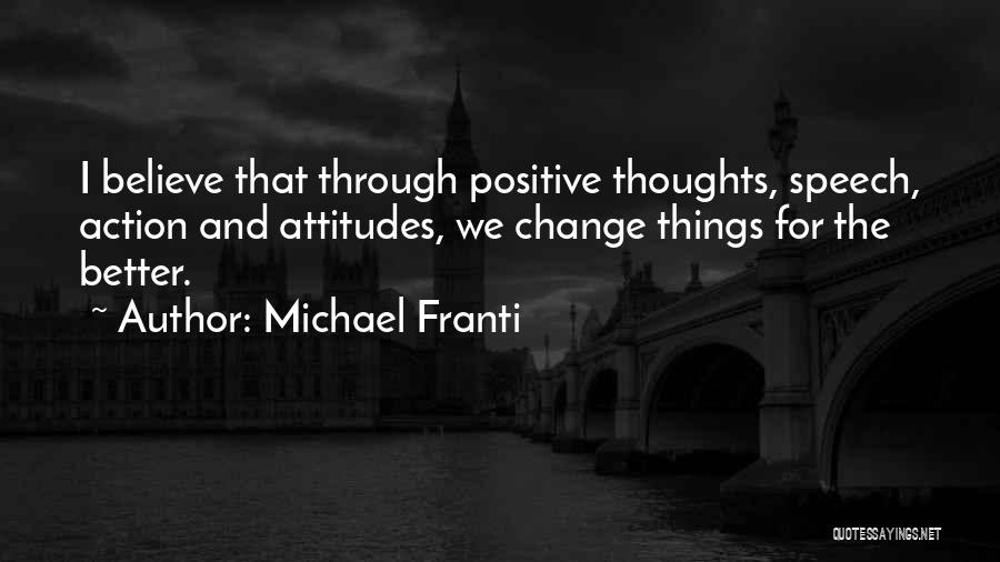 Positive Thoughts Quotes By Michael Franti