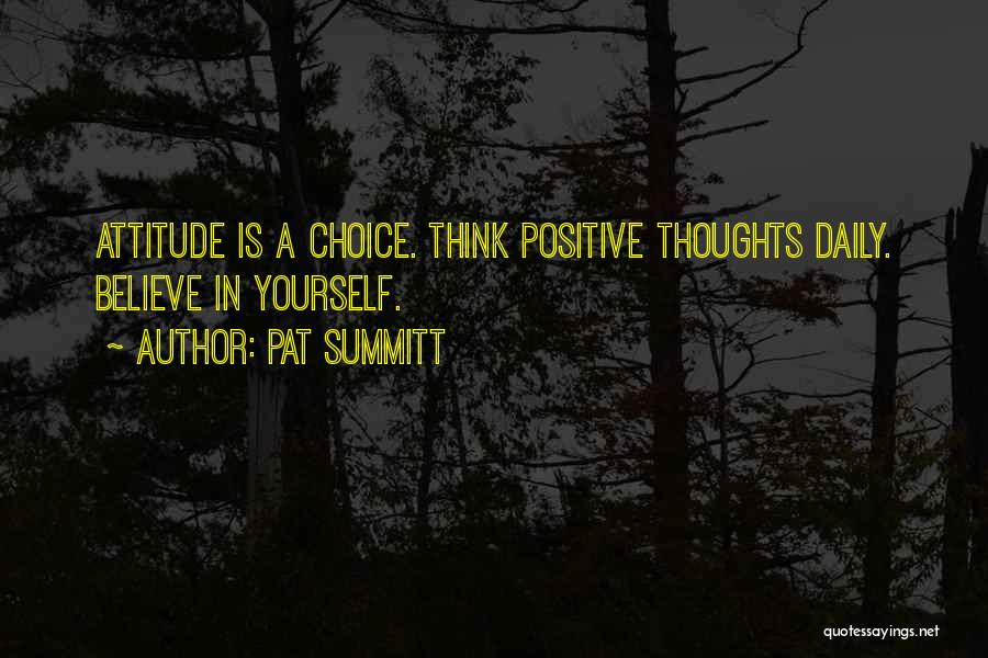 Positive Thoughts Quotes By Pat Summitt