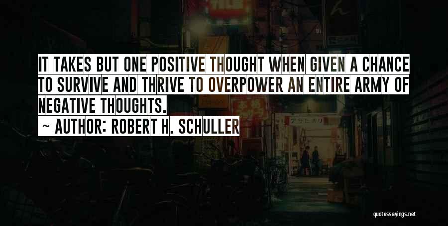 Positive Thoughts Quotes By Robert H. Schuller