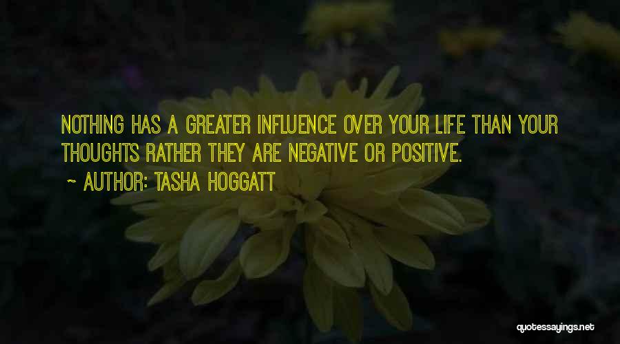 Positive Thoughts Quotes By Tasha Hoggatt