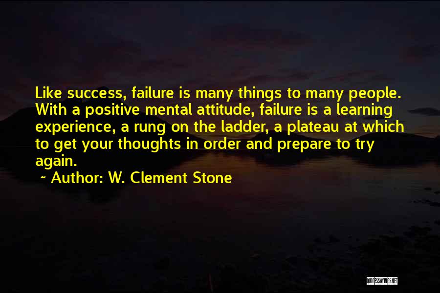 Positive Thoughts Quotes By W. Clement Stone