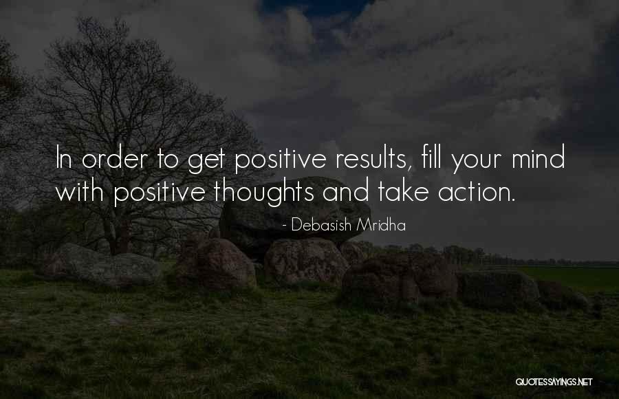 Positive Thoughts Quotes Quotes By Debasish Mridha Positive Thoughts Quotes Quotes By Debasish Mridha