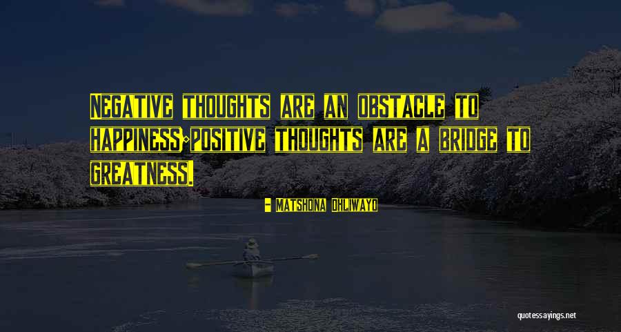 Positive Thoughts Quotes Quotes By Matshona Dhliwayo Positive Thoughts Quotes Quotes By Matshona Dhliwayo