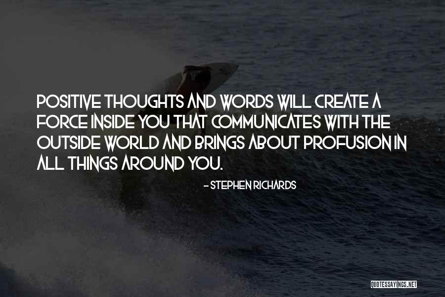 Positive Thoughts Quotes Quotes By Stephen Richards Positive Thoughts Quotes Quotes By Stephen Richards