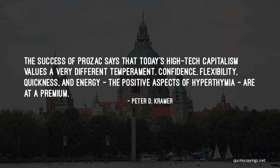 Positive Values Quotes By Peter D. Kramer Positive Values Quotes By Peter D. Kramer