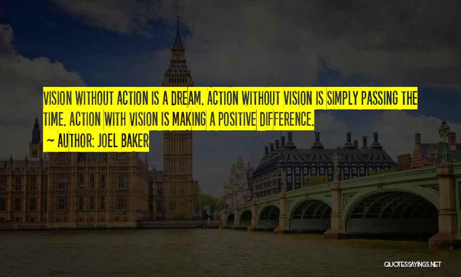 Positive Vision Quotes By Joel Baker