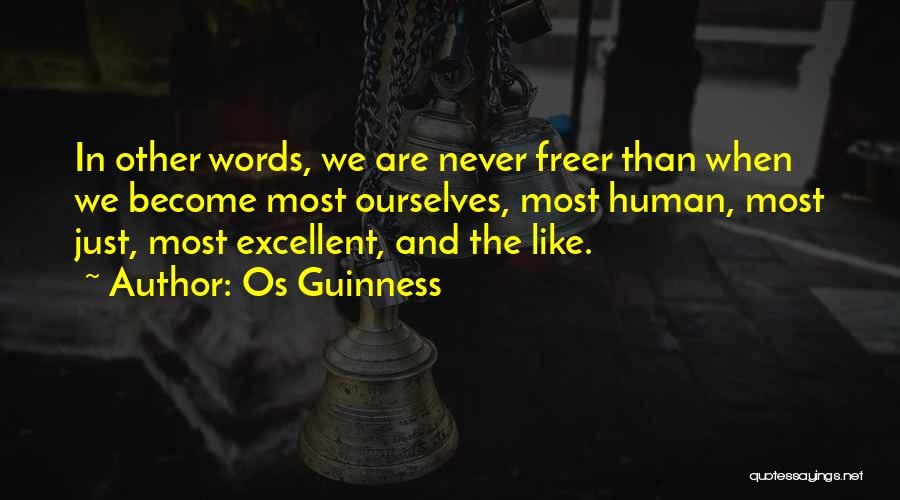 Positive Words Quotes By Os Guinness