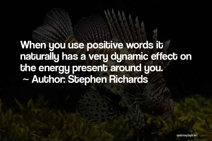 Positive Words Quotes By Stephen Richards