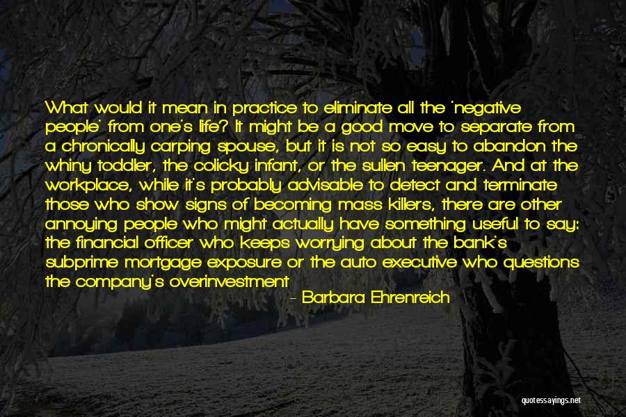 Positive Workplace Quotes By Barbara Ehrenreich Positive Workplace Quotes By Barbara Ehrenreich