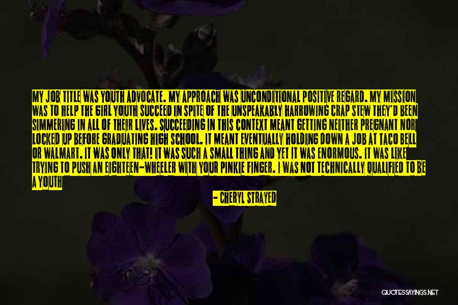 Positive Youth Quotes By Cheryl Strayed Positive Youth Quotes By Cheryl Strayed